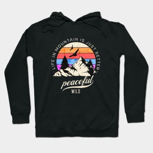 life in mountain is just better Hoodie